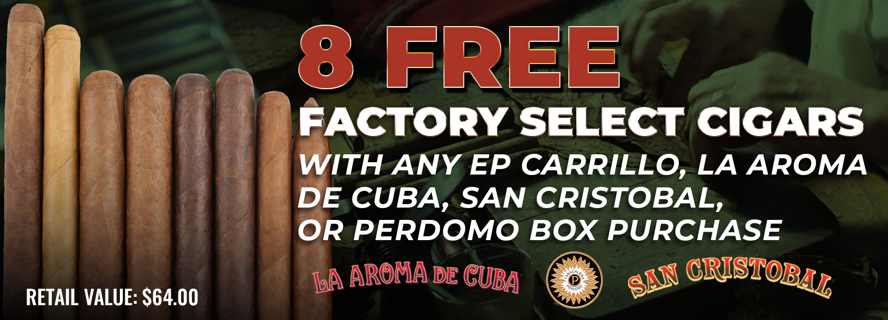 8 Free Factory Select Cigars